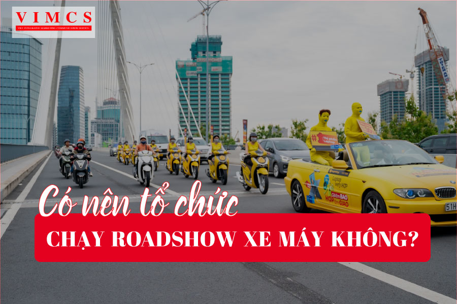 to-chuc-chay-roadshow-bang-xe-may