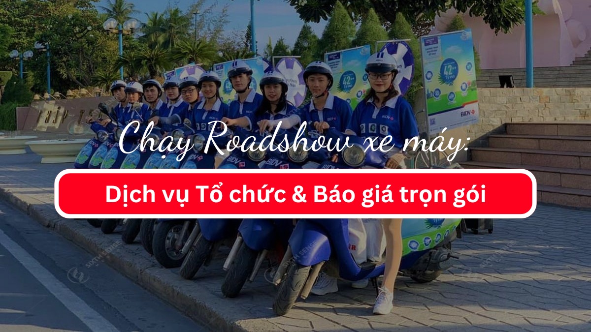 Chạy Roadshow xe máy: Dịch vụ Tổ chức & Báo giá trọn gói