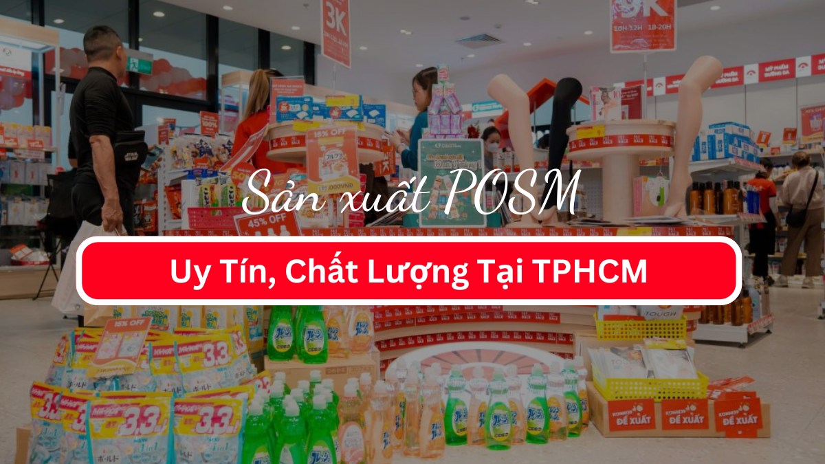 Sản xuất POSM Uy Tín, Chất Lượng Tại TPHCM - VIMCS - Marketing & Sale ...