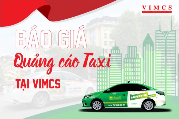 bao-gia-dich-vu-quang-cao-xe-taxi-tron-goi-tai-vimcs