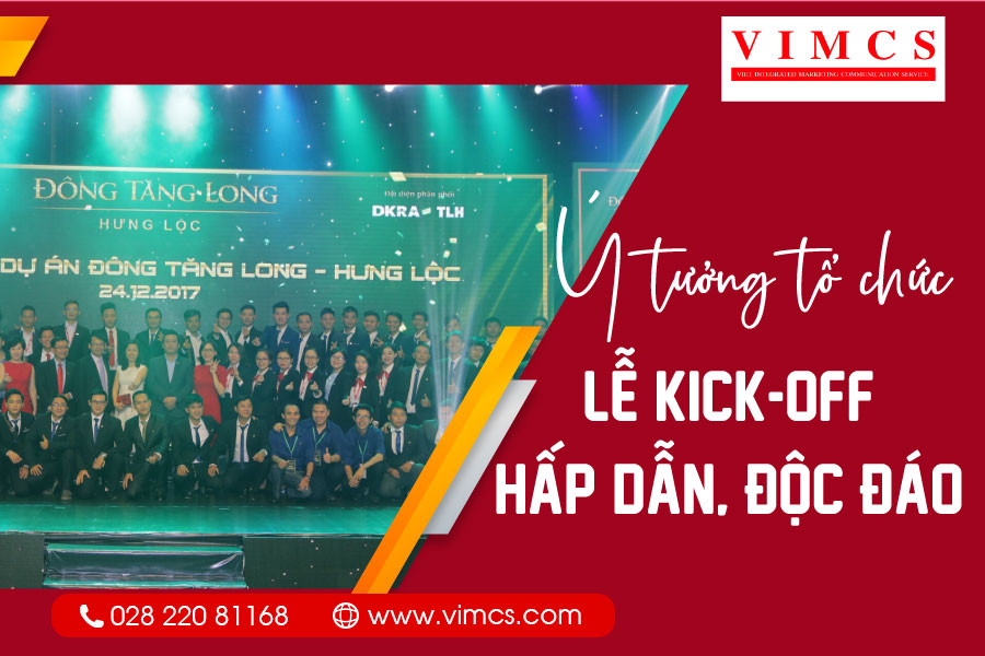 y-tuong-to-chuc-le-kick-off-hap-dan-doc-dao