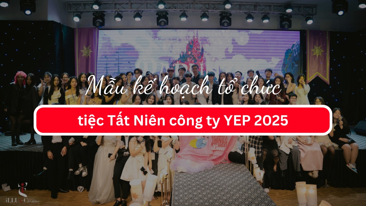 Mẫu kế hoạch tổ chức tiệc Tất Niên công ty YEP 2025