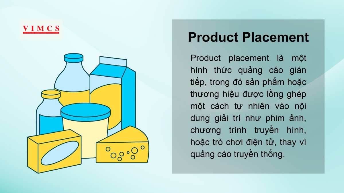 Quảng cáo gắn sản phẩm (product placement) là gì